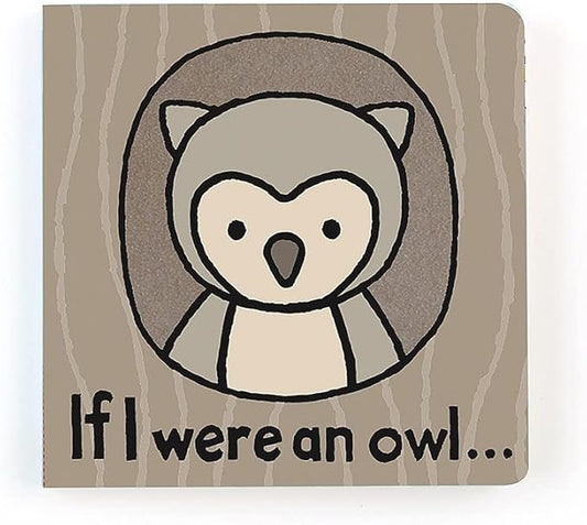 Jellycat If I were an Owl: A Touch and Feel Board Book Children's Book - Baby Gift