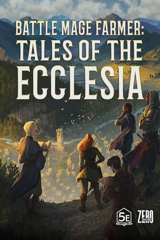 Battle Mage Farmer: Tales of The Ecclesia, a D&D 5e Compatible LitRPG Fantasy Adventure