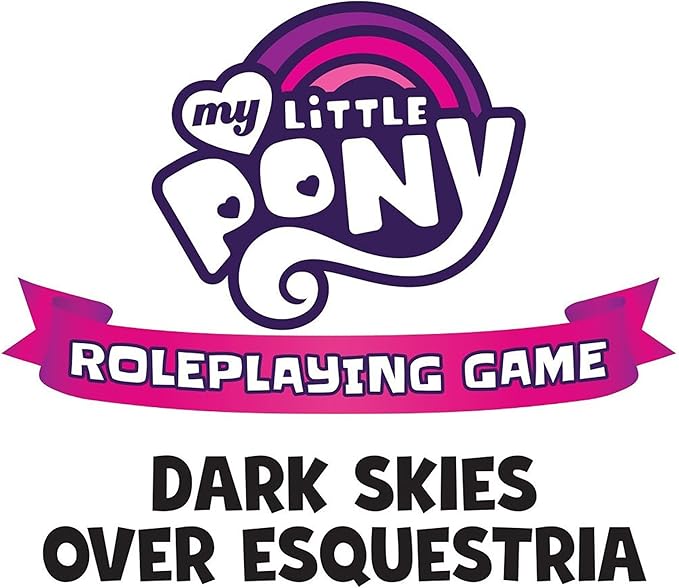 Renegade Game Studios: My Little Pony Roleplaying Game Dark Skies Over Equestria Adventure Series Book