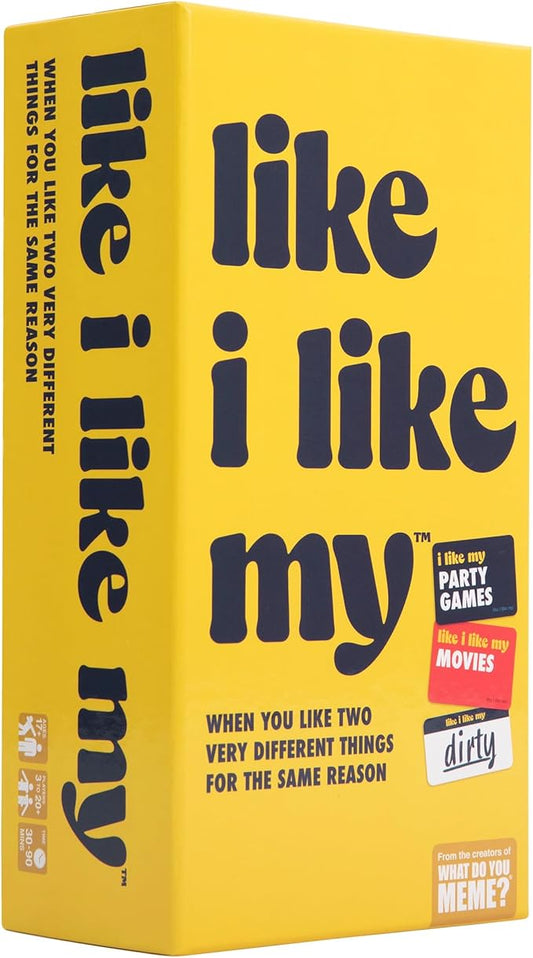 WHAT DO YOU MEME? Like I Like My — The Adult Party Game of Hilarious Comparisons - Dirty Adult Card Games for Parties Medium