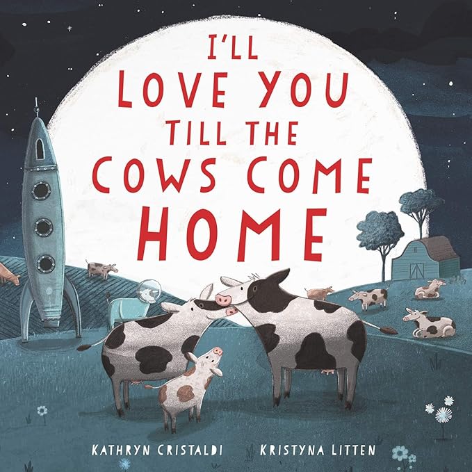 I'll Love You Till The Cows Come Home Gift Set Includes Board Book by Kathryn Cristaldi, Stephen Joseph Love You 'til The Cows Come Home Plush Stacker Toy, and Ecokins 8 Inch Cow Soft Stuffed Animal
