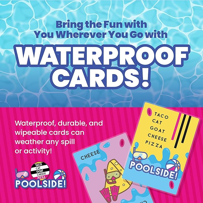 Taco Cat Goat Cheese Pizza - Poolside Edition – Waterproof Card Game for Outdoor Camping, Travel and Family Game Night - Wildly Entertaining & Easy to Learn – 10 Min, Ages 7+, 2-8 Players