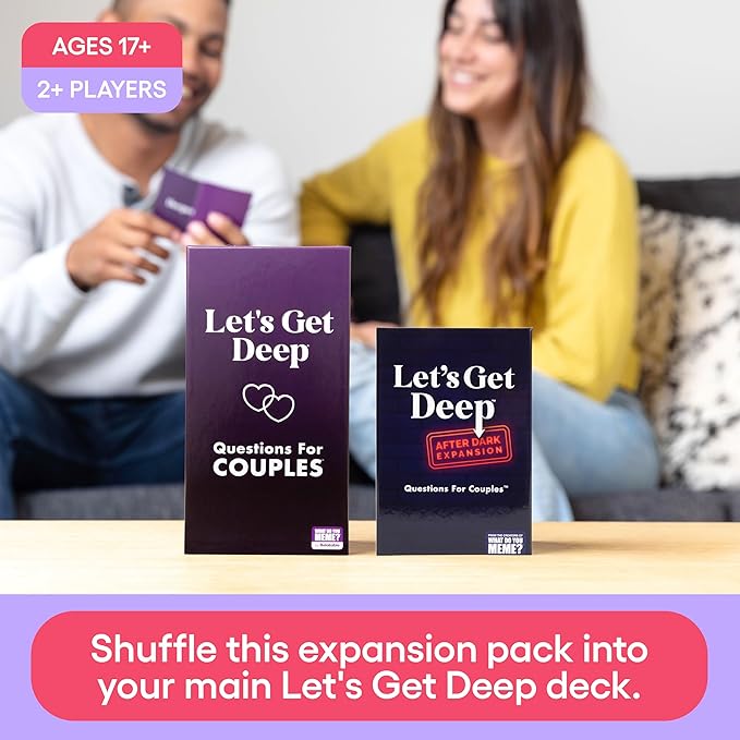WHAT DO YOU MEME? Let's Get Deep: After Dark Expansion Pack by Relatable, Designed to Add on to The Let's Get Deep Core Game, Great for Couples Gifts, Wedding Registry Gifts, Includes 150 Cards