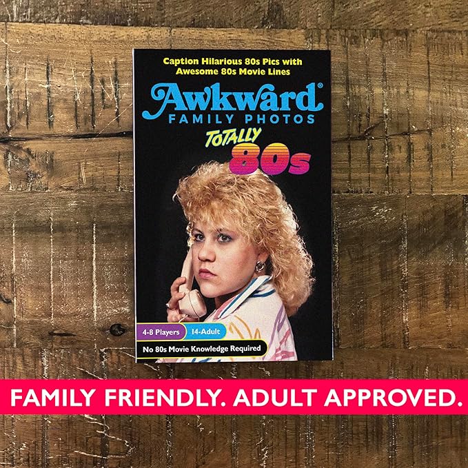 The Awkward Family Photos Totally 80s Movie Line Caption Game Caption Hilarious Pics with Memorable 80s Movie Lines | 4-8 Players, Ages 14+ Family/Party Game